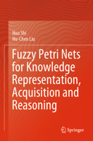 Fuzzy Petri Nets for Knowledge Representation, Acquisition and Reasoning 9819951534 Book Cover