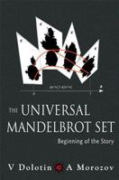 Universal Mandelbrot Set: Beginning of the Story 9812568379 Book Cover