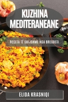 Kuzhina Mediteraneane: Receta të Shijshme nga Bregdeti 1783815256 Book Cover