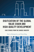 Digitization of the Global Value Chain and High-Quality Development: Case Studies from the Chinese Industry (China Perspectives) 1041276397 Book Cover