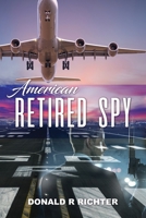 American Retired Spy B0C9WBB48M Book Cover