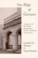 The Edge of Campus: A Journal of the Black Experience at the University of Arkansas 1557281181 Book Cover