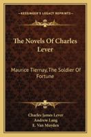 Maurice Tiernay, the Soldier of Fortune 1514394707 Book Cover