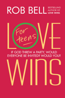 Love Wins: For Teens 0062221876 Book Cover