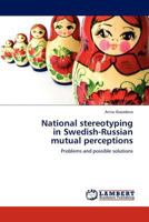 National stereotyping in Swedish-Russian mutual perceptions 3845423072 Book Cover