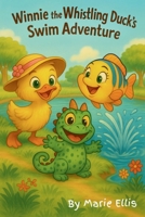 Winnie the Whistling Duck's Swim Adventure B0FLDYQXT8 Book Cover