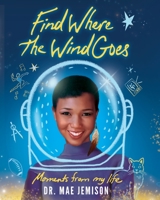 Find Where the Wind Goes: Moments From My Life 1087952018 Book Cover