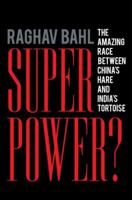 Superpower?: The Amazing Race Between China's Hare and India's Tortoise 1591843960 Book Cover