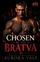 Chosen by the Bratva: An Age Gap, Alpha Male, Dark Russian Mafia Romance B0HFC5RQ3G Book Cover