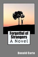 Forgetful of Strangers 0970497431 Book Cover