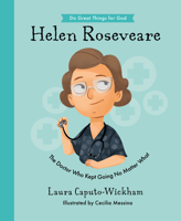 Helen Roseveare: The Doctor Who Kept Going No Matter What (Inspiring illustrated Children's biography of Christian female missionary doctor in ... gift for kids 4-7.) 1784987468 Book Cover