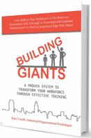 Building Giants: A Proven System to Transform Your Workforce Through Effective Training 0997153423 Book Cover