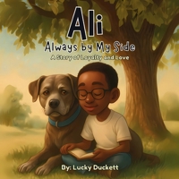 Ali: Always By My Side: A Story of Loyalty and Love (The Pup's Guide Collection") B0DYF6T75G Book Cover