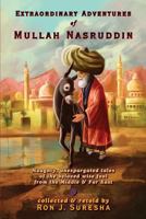 Extraordinary Adventures of Mullah Nasruddin 1982055677 Book Cover
