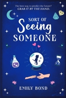 Sort of Seeing Someone B0DZ6HL69Y Book Cover