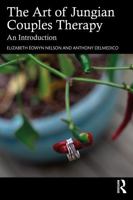 The Art of Jungian Couples Therapy: An Introduction 1032687983 Book Cover