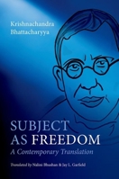 Subject as Freedom: A Contemporary Translation 0197809936 Book Cover