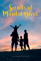Secrets of Marital Bliss 1637102674 Book Cover