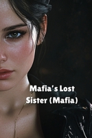Mafia's Lost Sister (Mafia) B0DQDYTCXZ Book Cover