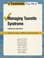 Managing Tourette Syndrome: A Behavioral Intervention Workbook (Treatments That Work) 0195341295 Book Cover