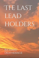 The Last Lead Holder 1792606877 Book Cover