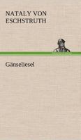 G�nseliesel (Historischer Roman) 8026887638 Book Cover