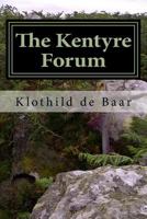 The Kentyre Forum 1986890414 Book Cover
