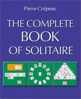 The Complete Book of Solitaire 1552095975 Book Cover