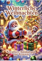 Winterliche Weihnachten: Kreativer Ausmalspaß zur Festzeit (German Edition) 3384328078 Book Cover