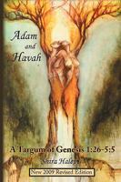 Adam And Havah: A Targum Of Genesis 1:26-5:5 1441497846 Book Cover