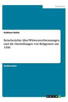 Reiseberichte über Witwenverbrennungen und die Darstellungen von Religionen um 1500 3656407215 Book Cover