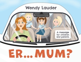 Er... Mum? 1922890723 Book Cover