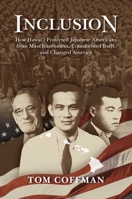 Inclusion: How Hawai'i Protected Japanese Americans from Mass Internment, Transformed Itself, and Changed America 0824888553 Book Cover