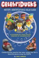 History, Identification & Value Guide CelebriDucks 2019 2nd Edition: CelebriDuck Rubber Duck Collectibles 1730798802 Book Cover