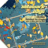 Delaware Days: Joseph Barbaccia Solo Exhibition Catalogue 1736678523 Book Cover