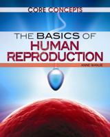 The Basics of Reproduction 147770549X Book Cover