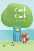 200+ Knock Knock Jokes for Kids: The Ultimate collections for children B08JVKGQB9 Book Cover