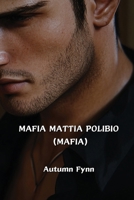 Mafia Mattia Palibio (Mafia) B0DPSJSVLX Book Cover