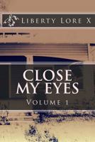 Close My Eyes 1493705954 Book Cover