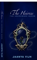 The Heiress: The Uncrowned Queen B0FK4T2R4F Book Cover