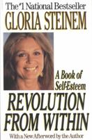 Revolution from Within: A Book of Self-Esteem 0316812471 Book Cover