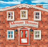 Mouse House: An Extravagant Lift-the-Flap Hide-and-Seek Adventure 1929766424 Book Cover