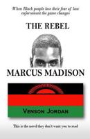 The Rebel Marcus Madison 1718955154 Book Cover