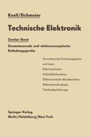 Technische Elektronik: Zweiter Band Stromsteuernde Und Elektronenoptische Entladungsgerate 3642929168 Book Cover