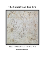 The Crucifixion Eve Era-6th edition 1662955464 Book Cover