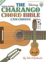 The Charango Chord Bible: Gceae Standard Tuning 1,728 Chords 1906207232 Book Cover