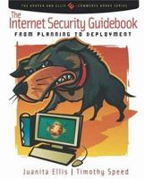 The Internet Security Guidebook: From Planning to Deployment (The Korper and Ellis E-Commerce Books Series) 0122374711 Book Cover