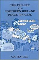 The Failure of the Northern Ireland Peace Process 0716533367 Book Cover