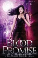 Blood Promise: A Skinwalker Novel #4: A Darkworld Series 099511255X Book Cover