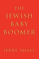 The Jewish Baby Boomer 1469145782 Book Cover